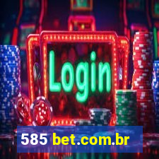 585 bet.com.br